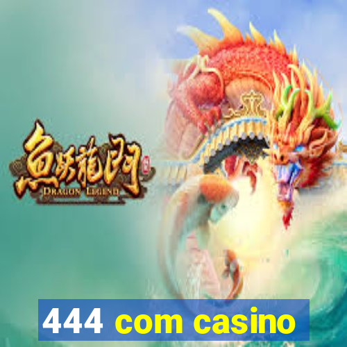 444 com casino